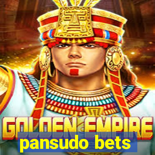 pansudo bets